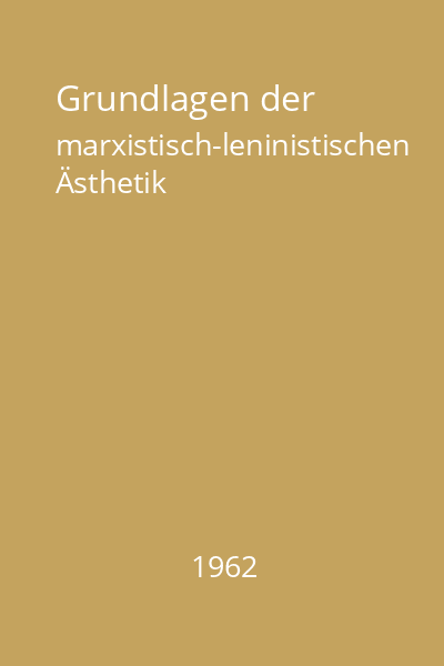 Grundlagen der marxistisch-leninistischen Ästhetik
