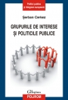 Grupurile de interese şi politicile publice : modele de agregare a revendicărilor sociale