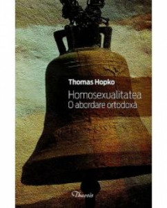 Homosexualitatea : o abordare ortodoxă