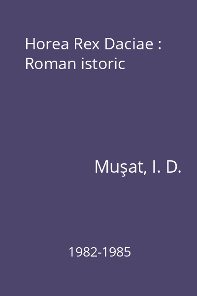 Horea Rex Daciae : Roman istoric