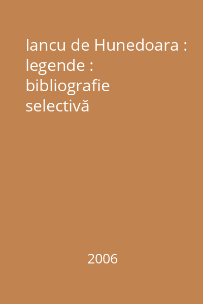 Iancu de Hunedoara : legende : bibliografie selectivă