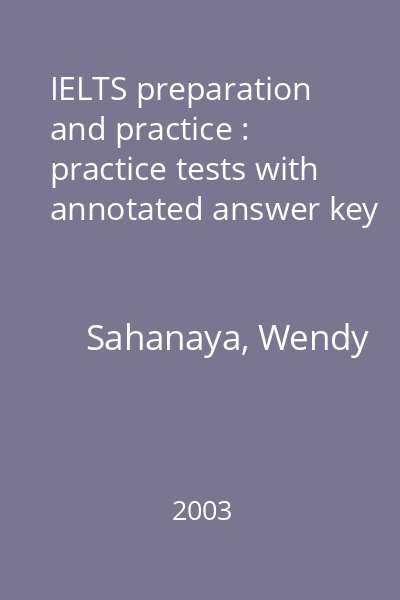 IELTS preparation and practice : practice tests with annotated answer key