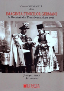 Imaginea etnicilor germani la românii din Transilvania după 1918 : judeţul Alba
