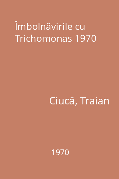 Îmbolnăvirile cu Trichomonas 1970