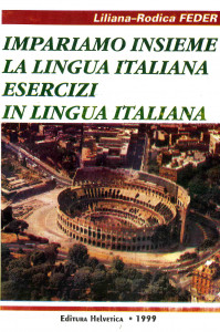Impariamo insieme la lingua italiana : esercizi in lingua italiana