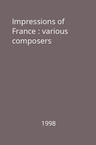 Impressions of France : various composers
