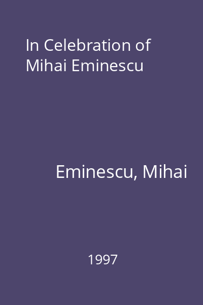In Celebration of Mihai Eminescu