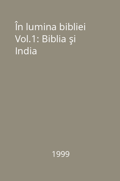 În lumina bibliei Vol.1: Biblia şi India