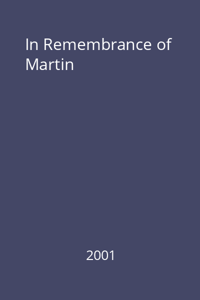 In Remembrance of Martin