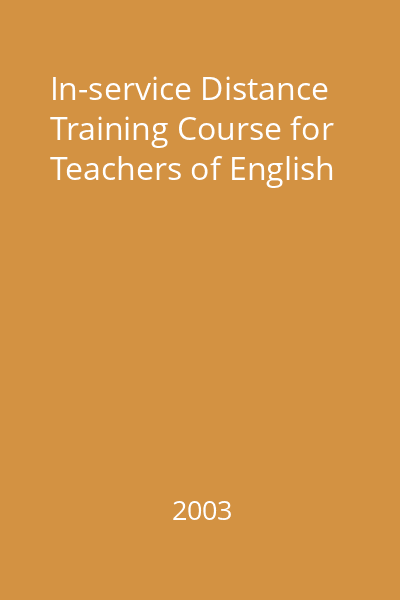 In-service Distance Training Course for Teachers of English