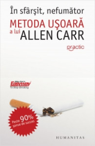 În sfârşit, nefumător : metoda uşoară a lui Allen Carr 2009