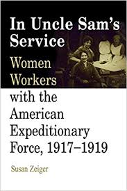 In Uncle Sam's service : women workes with the American Expeditionary Force, 1917-1919