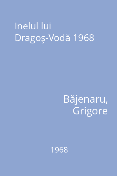 Inelul lui Dragoş-Vodă 1968