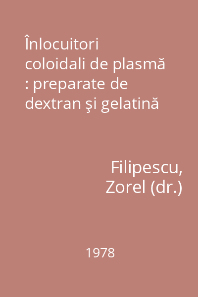 Înlocuitori coloidali de plasmă : preparate de dextran şi gelatină