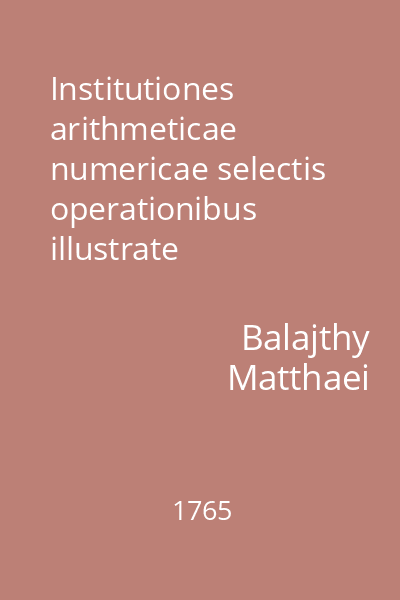 Institutiones arithmeticae numericae selectis operationibus illustrate