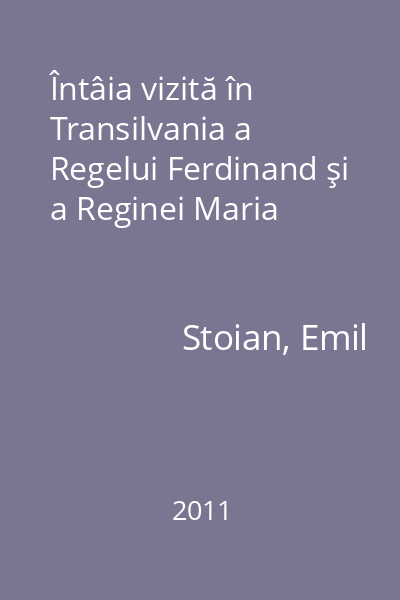 Întâia vizită în Transilvania a Regelui Ferdinand şi a Reginei Maria