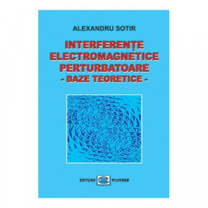 Interferenţe electromagnetice perturbatoare : baze teoretice