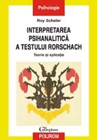 Interpretarea psihanalitică a testului Rorschach : teorie şi aplicaţii