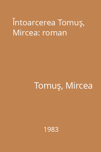 Întoarcerea Tomuş, Mircea: roman