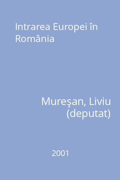 Intrarea Europei în România