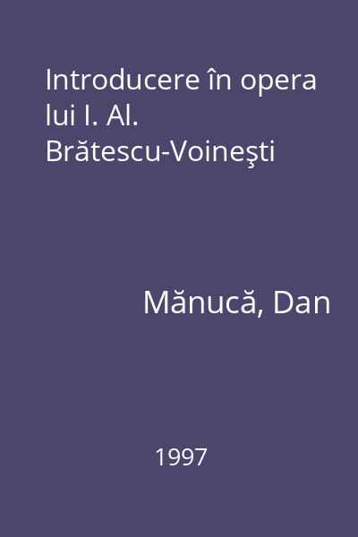 Introducere în opera lui I. Al. Brătescu-Voineşti