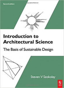 Introduction to architectural science : the basis of sustainable design