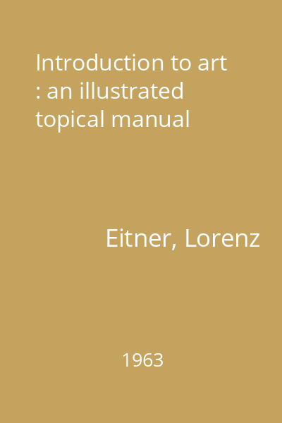 Introduction to art : an illustrated topical manual
