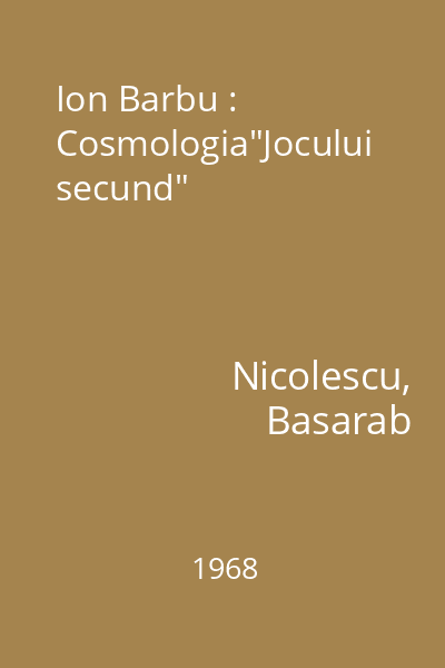 Ion Barbu : Cosmologia"Jocului secund"