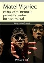 Istoria comunismului povestită pentru bolnavii mintal : (teatru) 2007