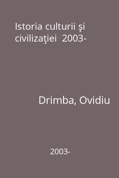 Istoria culturii şi civilizaţiei  2003-