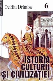 Istoria culturii şi civilizaţiei Vol. 6: