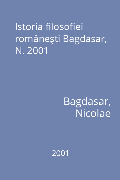 Istoria filosofiei româneşti Bagdasar, N. 2001