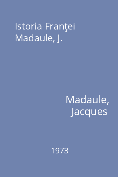 Istoria Franţei Madaule, J.