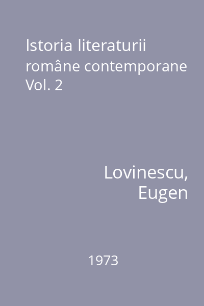 Istoria literaturii române contemporane 1973 Vol.2: