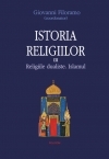 Istoria religiilor 2008 Vol.3: Religiile dualiste. Islamul