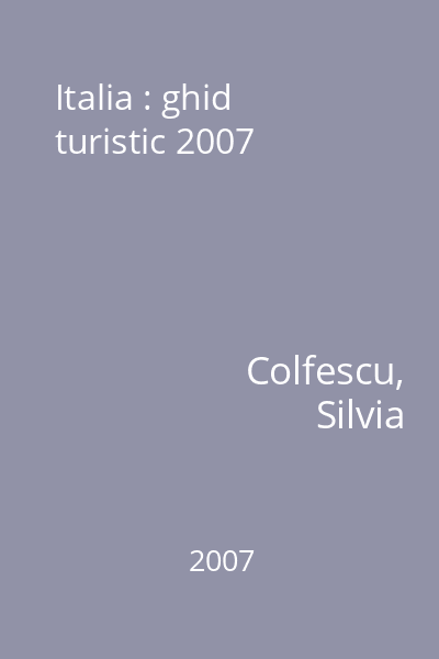 Italia : ghid turistic 2007