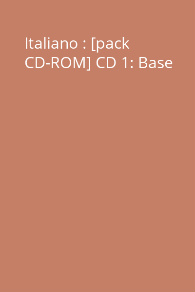 Italiano : [pack CD-ROM] CD 1: Base