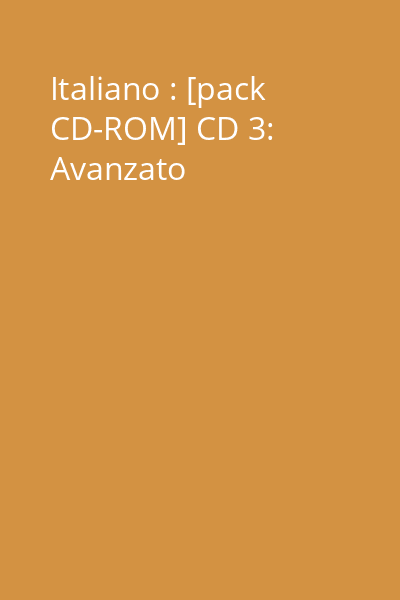 Italiano : [pack CD-ROM] CD 3: Avanzato