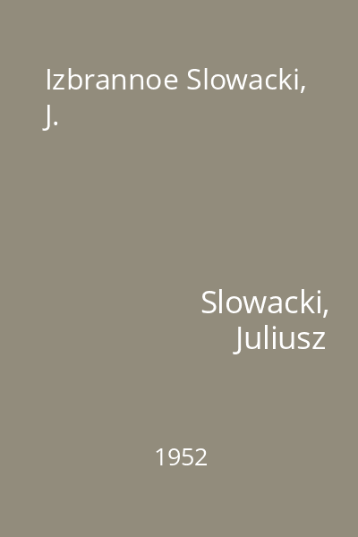 Izbrannoe Slowacki, J.