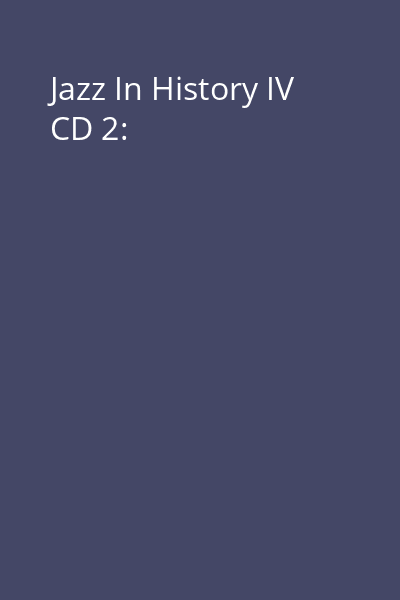 Jazz In History IV CD 2: