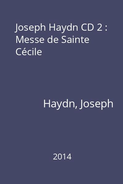 Joseph Haydn CD 2 : Messe de Sainte Cécile