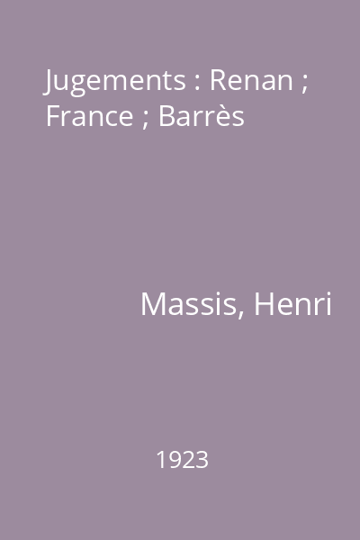 Jugements : Renan ; France ; Barrès