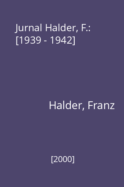 Jurnal Halder, F.: [1939 - 1942]