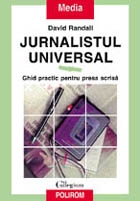 Jurnalistul universal : ghid practic pentru presa scrisă