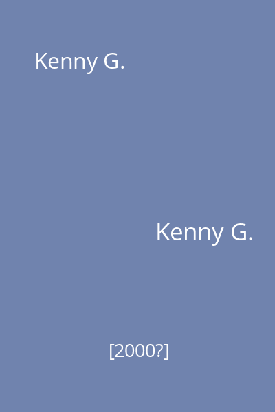 Kenny G.