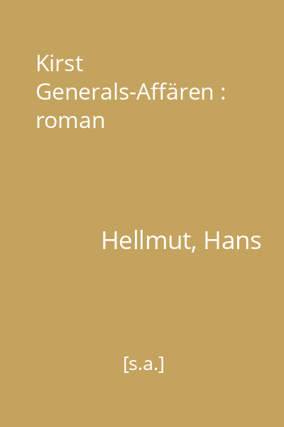 Kirst Generals-Affären : roman