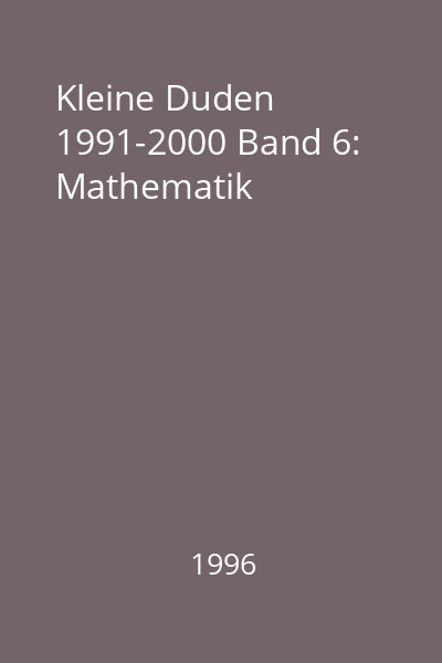 Kleine Duden 1991-2000 Band 6: Mathematik