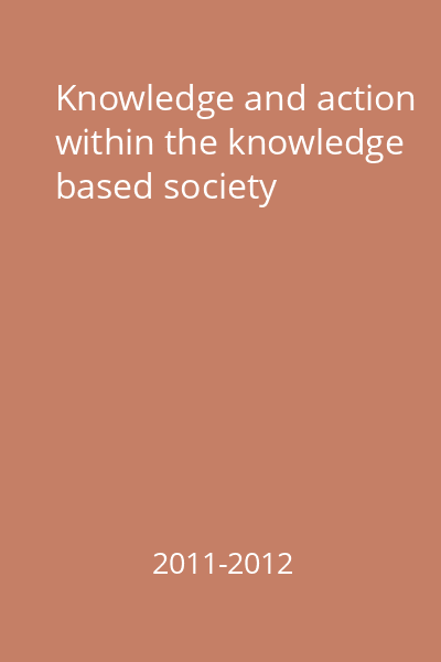 Knowledge and action within the knowledge based society