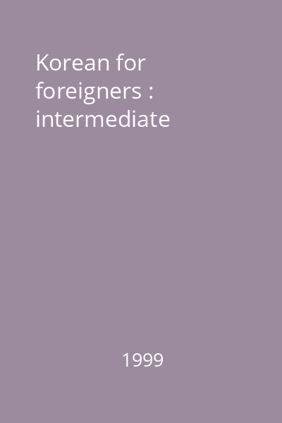 Korean for foreigners : intermediate