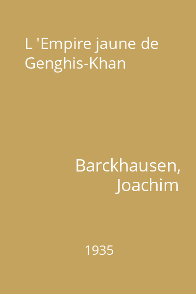 L 'Empire jaune de Genghis-Khan